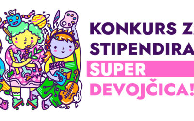 Konkurs za stipendiranje Super devojčica je otvoren!